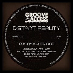 Dan Ryan / Ed Nine / Distant Reality Dan Ryan / Ed Nine / Distant Reality
