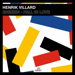 Premiere: Henrik Villard - Breezin - Fall In Love [True Romance]
