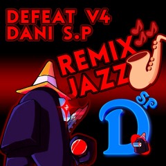 Defeat V4 Dani S.P. Remix Inst Jazz