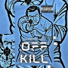 Off Kill Prod. By YungT