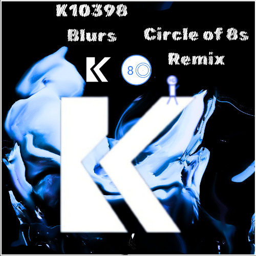 K10398 - Blurs (Circle of 8s Remix)