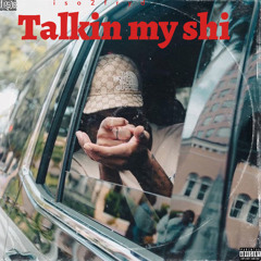 Talkin my shi (ft. Raheem)