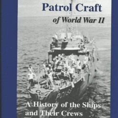 $PDF$/READ/DOWNLOAD PC Patrol Craft of WWII: - A History of the Ships and Their Crews