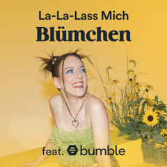 La-La-Lass Mich (feat. Bumble)