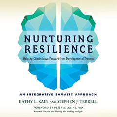 DOWNLOAD KINDLE 🗂️ Nurturing Resilience: Helping Clients Move Forward from Developme
