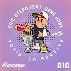 Eric Otero Ft Gene June - Tryin' to Survive (Original Mix)