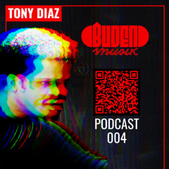 Buden Musik Podcast 004 by Tony Diaz