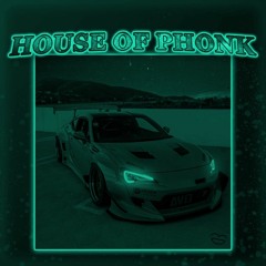 House Of Phonk