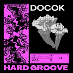 DOCOK - #4 HARD GROOVE