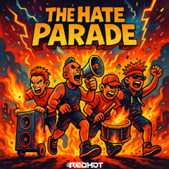 THE HATE PARADE (LOVE PARADE EDIT) [FREE DL]