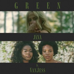 JÁNA - Green (feat. VanJess)