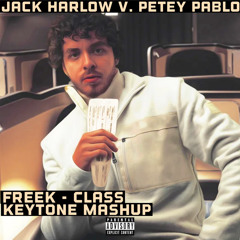Jack Harlow v. PeteyPablo - Freek Class(Keytone Mashup) [FREE DOWNLOAD]