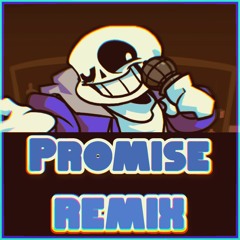 PROMISE REMIX - Friday Night Funkin' Vs. Sans & Papyrus(FNF Ft. Sans Mod)(FNF Mod/Undertale)