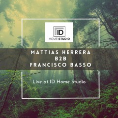 Mattias Herrera B2b Francisco Basso - Live At ID Home Studio