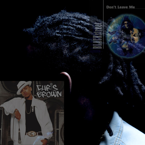 Chris Brown - Yo ( Excuse Me Miss) x Blackstreet - Dont Leave Me  ( EXCUSE ME DONT LEAVE  MIX )