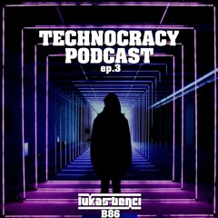 Technocracy Podcast ep.3
