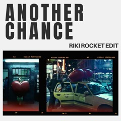 Another Chance - Roger Sanchez (Riki Rocket Edit) [FREE DL]