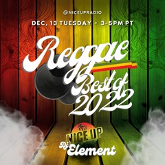 BEST OF REGGAE 2022 - Zion's Gate Sound (DJ Element selections) on Nice Up Radio