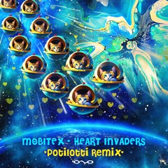 Mobitex - Heart Invaders (Potilotti Remix)| OUT NOW ☀️🎶