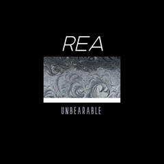 REA - Unbearable (FREE DL)