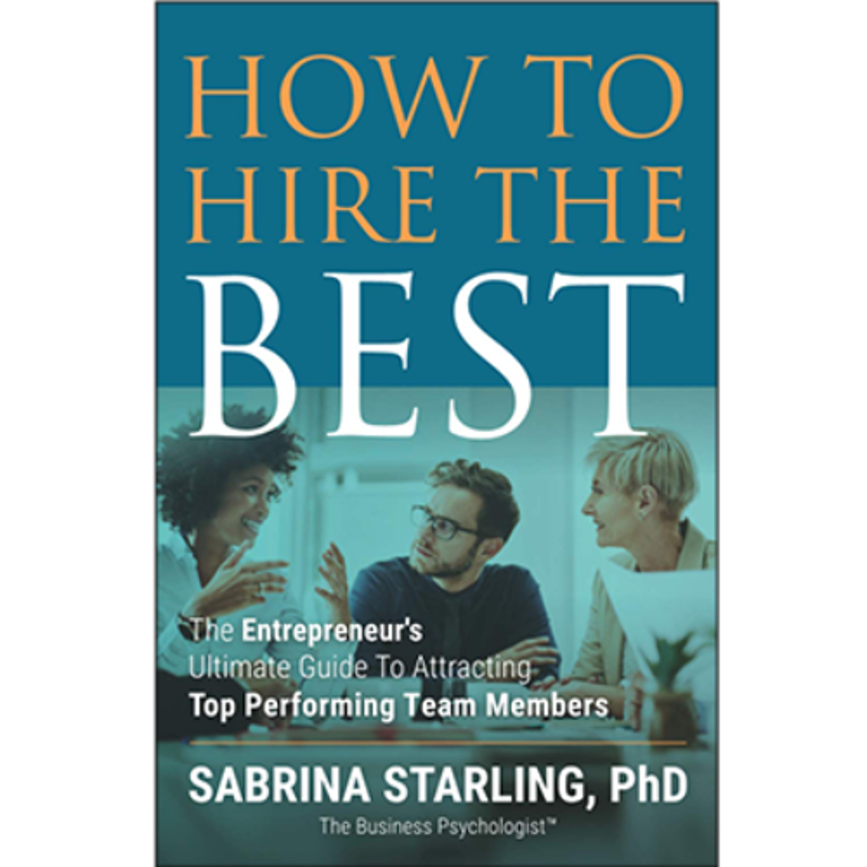 Podcast 1265: How to Hire the Best: The Entrepreneur's Ultimate Guide to Attracting Top Performing Team Members Podcast 1265: How to Hire the Best: The Entrepreneur's Ultimate Guide to Attracting Top Performing Team Members