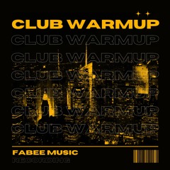 FABEE MUSIC Club Warmup 2021 Recording