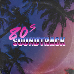 80s Soundtrack