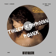 No More Tears - Ozzy Ozbourne (Shroomi x THiQQy Remix)