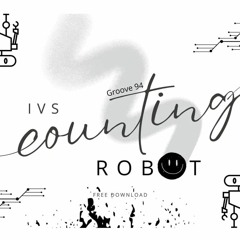 IVS - Counting Robot [FREE DL]