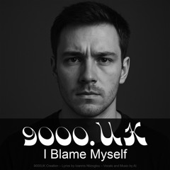 I Blame Myself