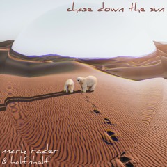 Mark Rader & HalfnHalf  - Chase Down The Sun