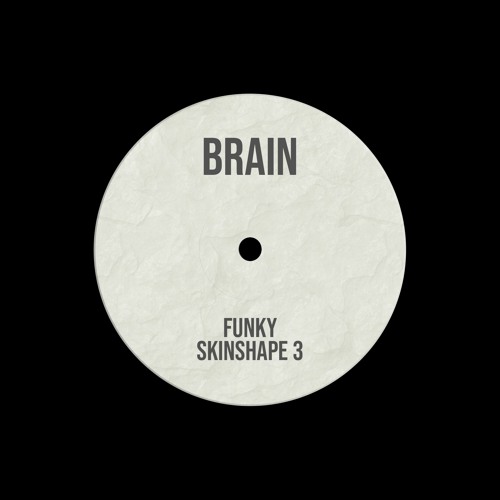 BRAiN - Funky Skinshape 3