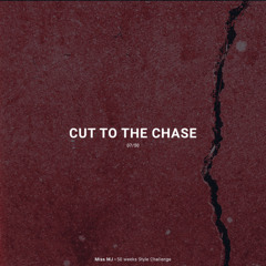 Cut to the Chase