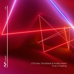 AVAD018 - LTN Pres. Ghostbeat & Arielle Maren - Trust A Feeling *Out Now*