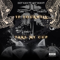 IYWTMC ft. JayWavy - DOT KAV