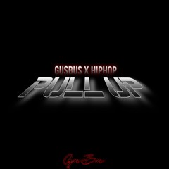 GusBus X HipHop - Pull Up