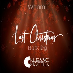 Wham! - Last Christmas (Alessio Viotti Bootleg)