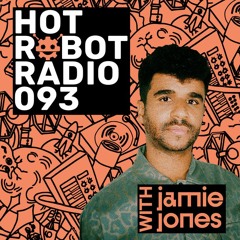 Hot Robot Radio 093