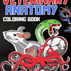 [View] EPUB 🗂️ Veterinary Anatomy Coloring Book: Animal Anatomy and Physiology by  M