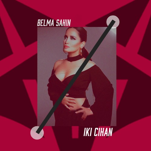 Turaç Berkay Ft. Belma Şahin - İki Cihan (Remix - 2017)