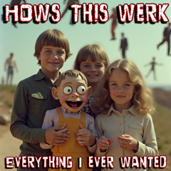 Everything I Ever Wanted