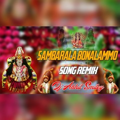SAMBARALA BONALAMMO SONG [2023 SPL REMIX]-DJ AKHIL SMILEY