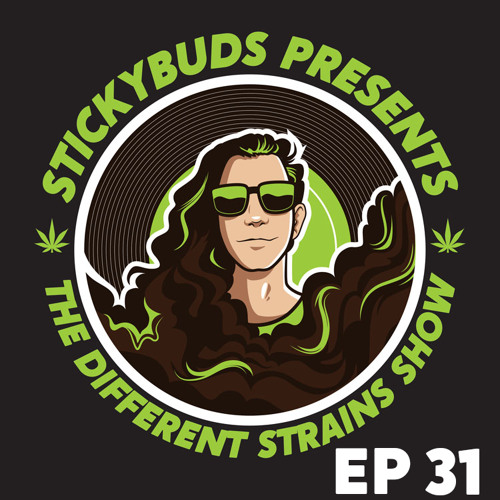 The Different Strains Show (EP 31)