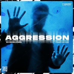 Riversilvers - Aggression