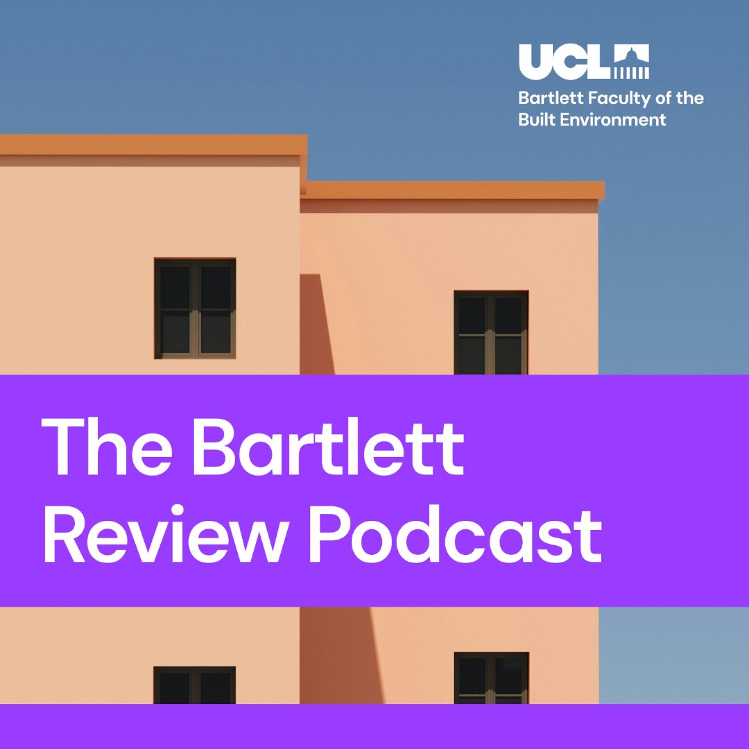 The Bartlett Review Podcast: Planning a London that works for everyone episode artwork