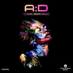 A:D - Cosmic Brain Magic (Out Now)