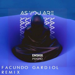 EMSKIII - Psycho ( FACUNDO GARDIOL Remix )