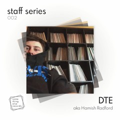 Something Else Records - staff series 002 - DTE