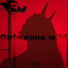 GIRLS GONE WILD PT2👅💦