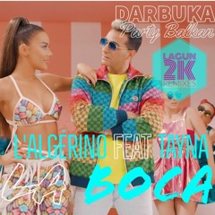 LAlgérino Feat Tayna - La Boca (LAGUN Remix) #Balcan #Darbuka #PartyMusic2021 !